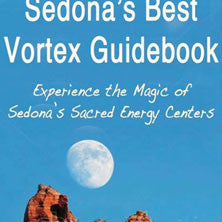 Sedona's Best Vortex Guidebook